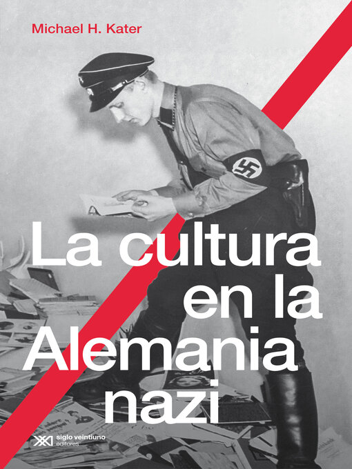 Title details for La cultura en la Alemania nazi by Michael H. Kater - Wait list